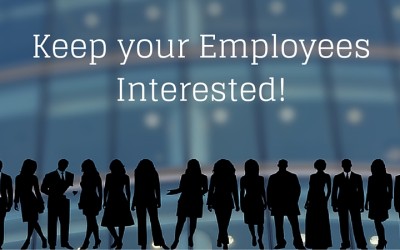 Ways to Keep your Employees Interested