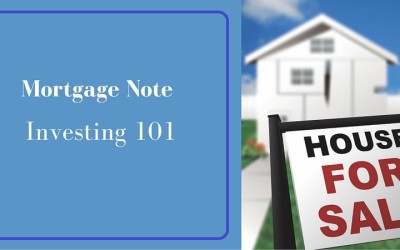 Mortgage Note Investing 101